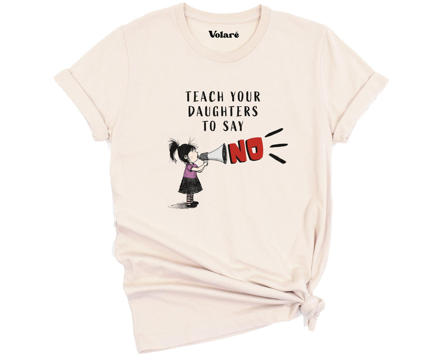 Teach Your Daughters To Say No Graphic T-shirt