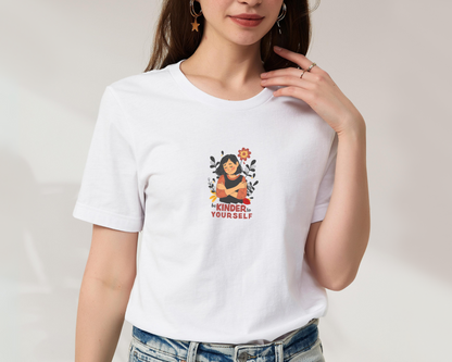 Be Kinder To Yourself T-shirt