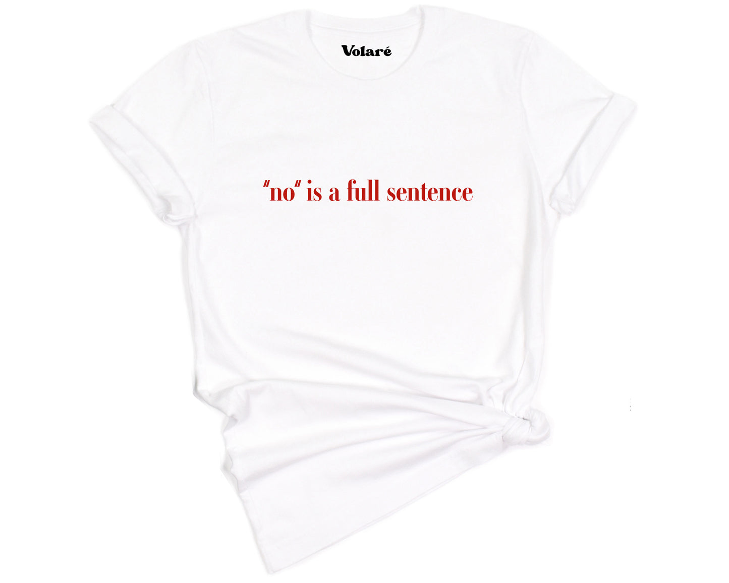 No Is A Full Sentence Minimal T-shirt